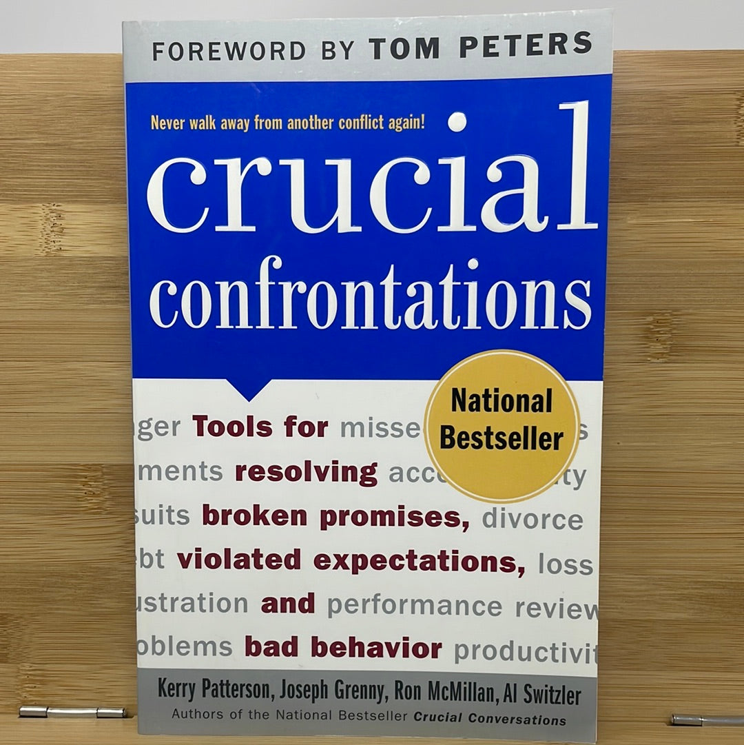 Crucial Confrontations: Tools for Resolving Broken Promises, Violated  Expectations, and Bad Behavior: 8601300053950: Business Communication Books  @