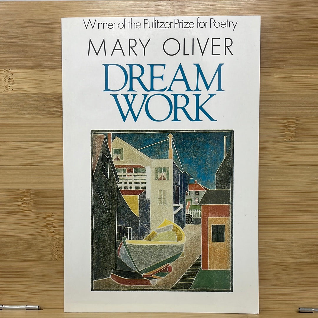 Dream work by Mary Oliver