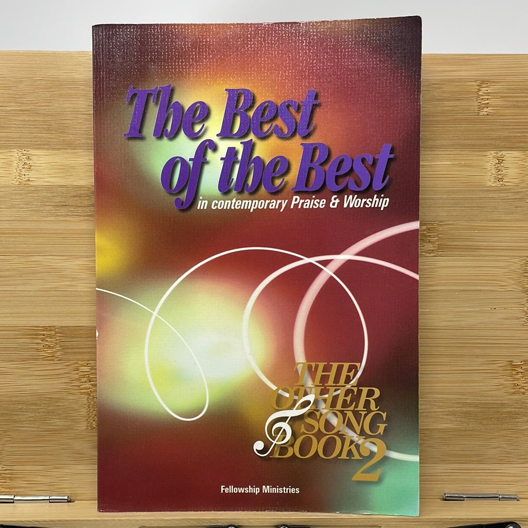 The best of the best and contemporary praise and worship the other song book 2