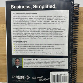 Starting a business Quickstart guide for simplified beginners guide to launching A successful small business and turning your vision into reality and treat achieving your entrepreneurial dream By Ken Colwell