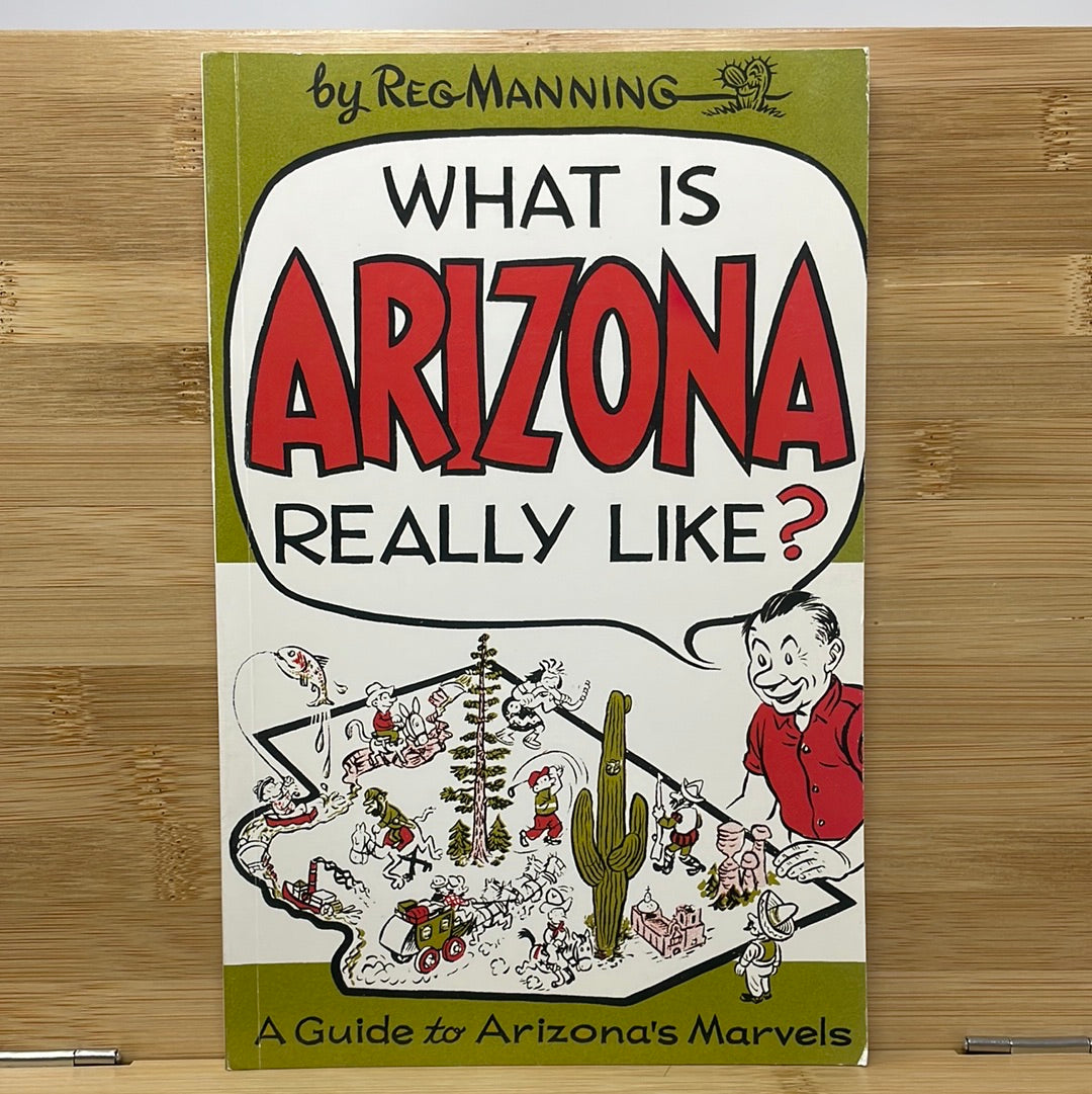 What is Arizona really like by Reg Manning