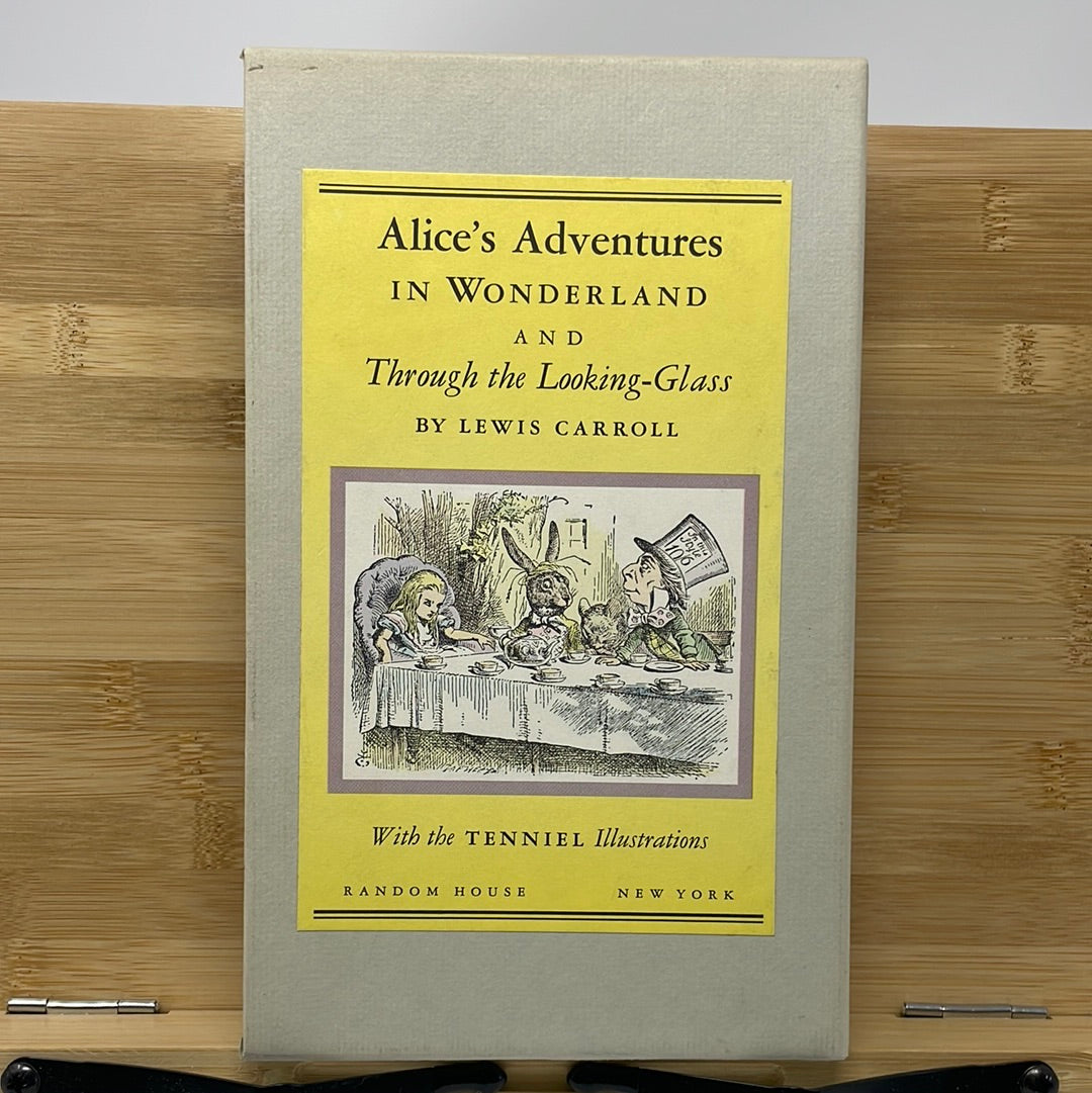 Alice’s adventures in Wonderland and Throughthe Looking-Glass by Lewis Carrol