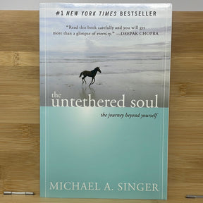 The Untethered soul the journey beyond yourself by Michael A. Singer