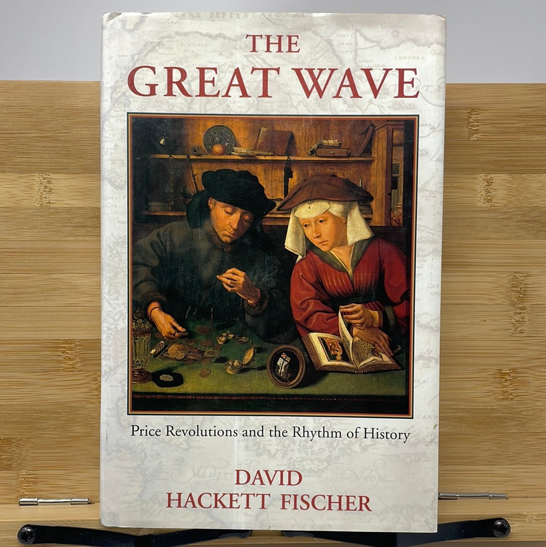 The great wave Price revolutions in the rhythm of history by David Hackett Fischer