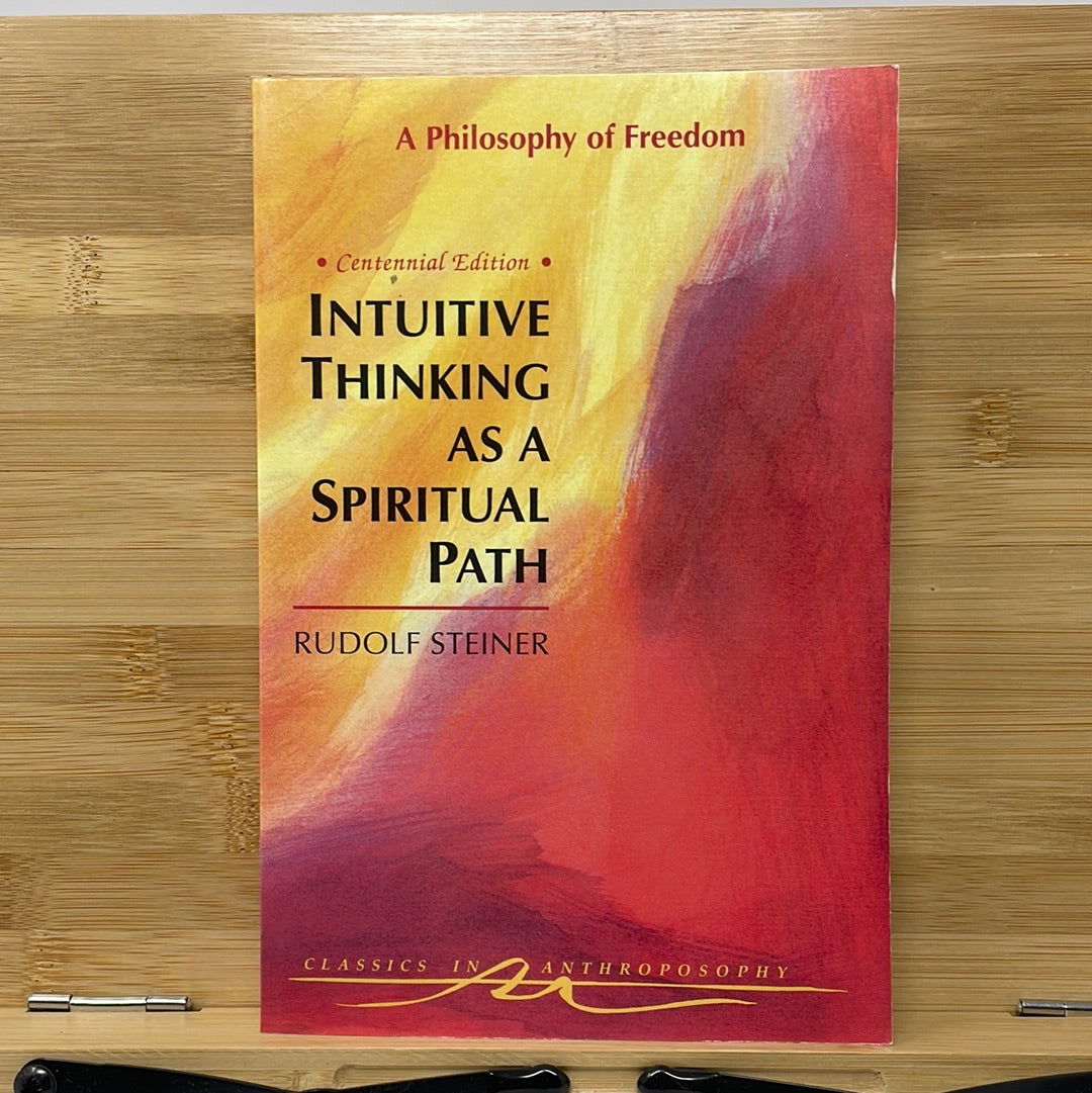 Intuitive thinking as a spiritual path by Rudolf Steiner