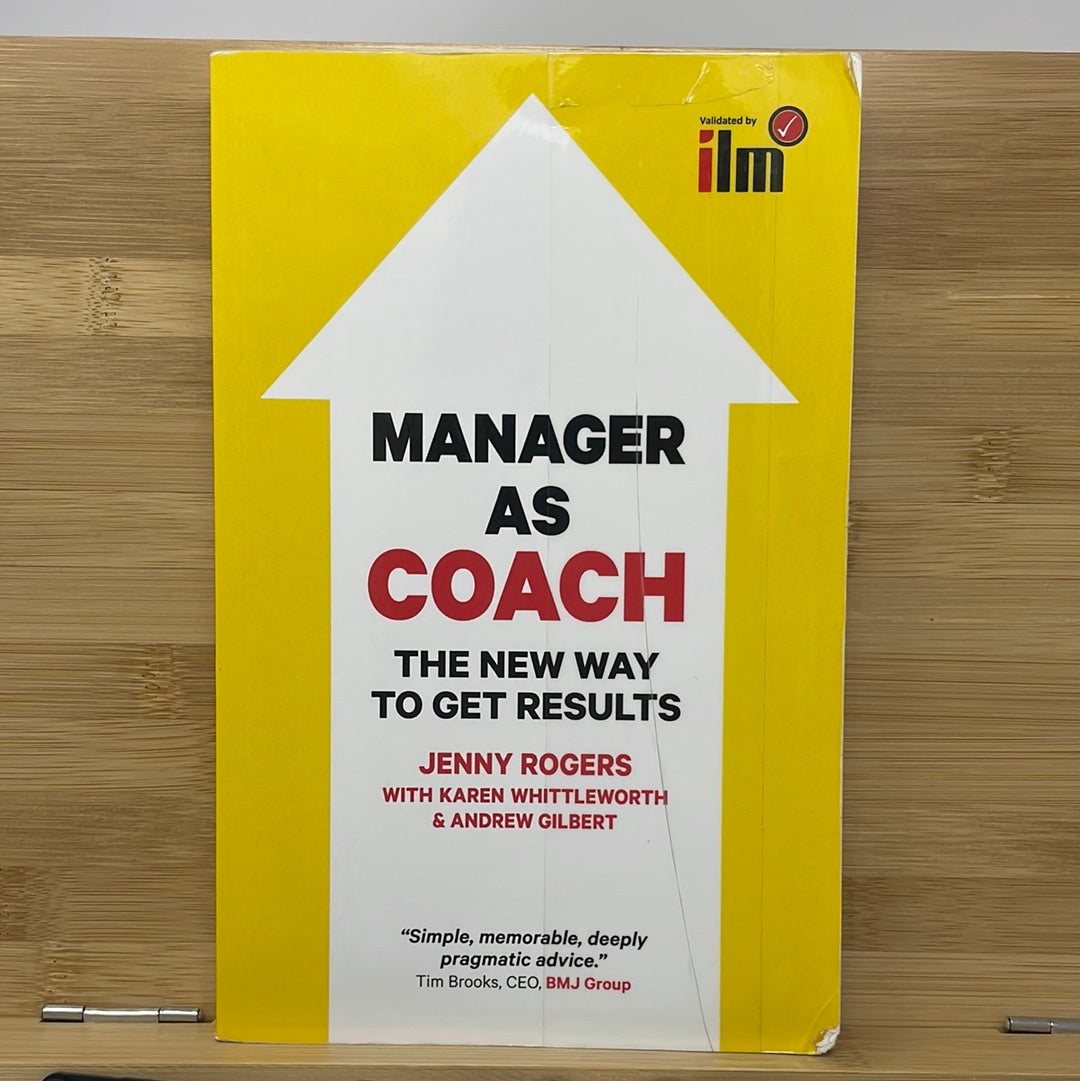 Manager As Coach The New Way To Get Results by Jenny Rogers