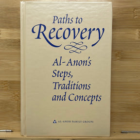 Paths to recovery Al anons steps tradition and concepts