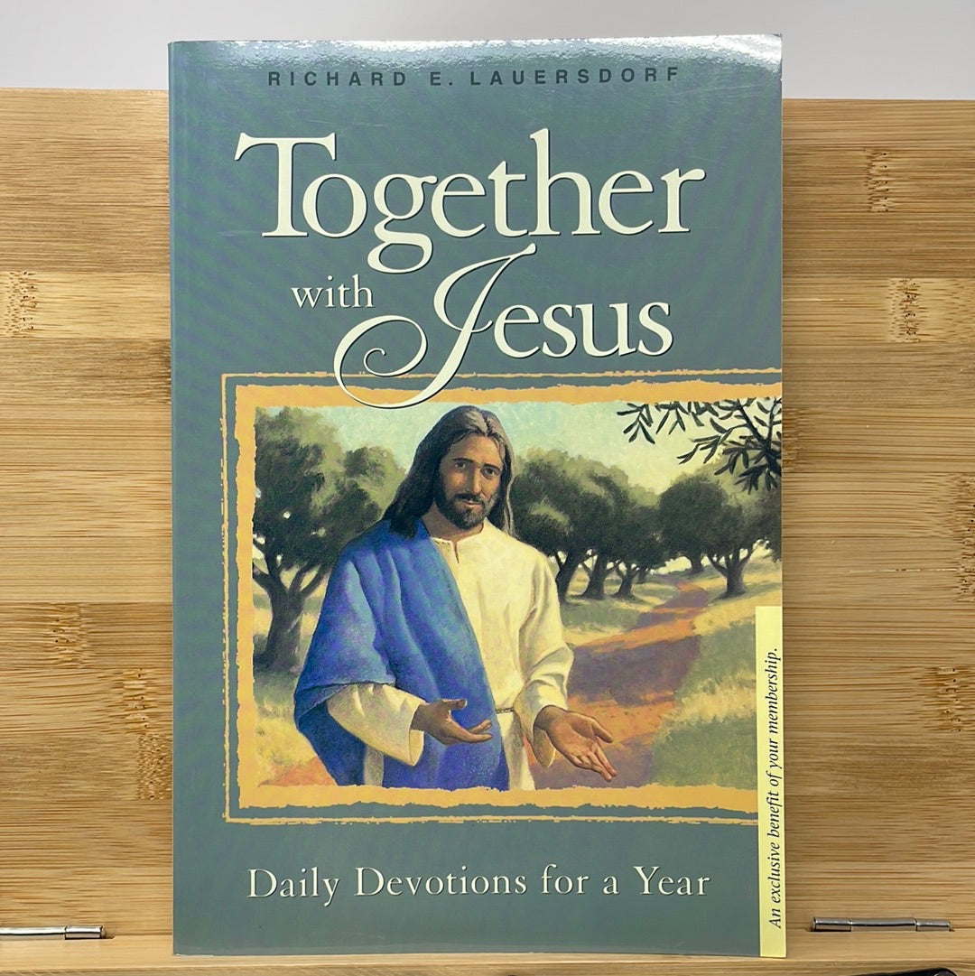 Together with Jesus daily devotions for a year by Richard E Lauersdorf