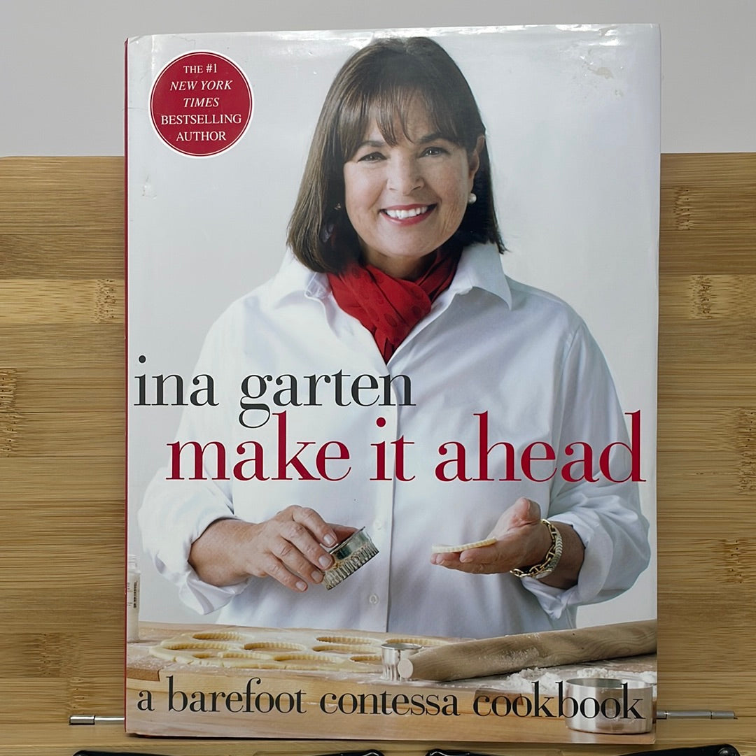Ina garten make it ahead a barefoot contessa cookbook