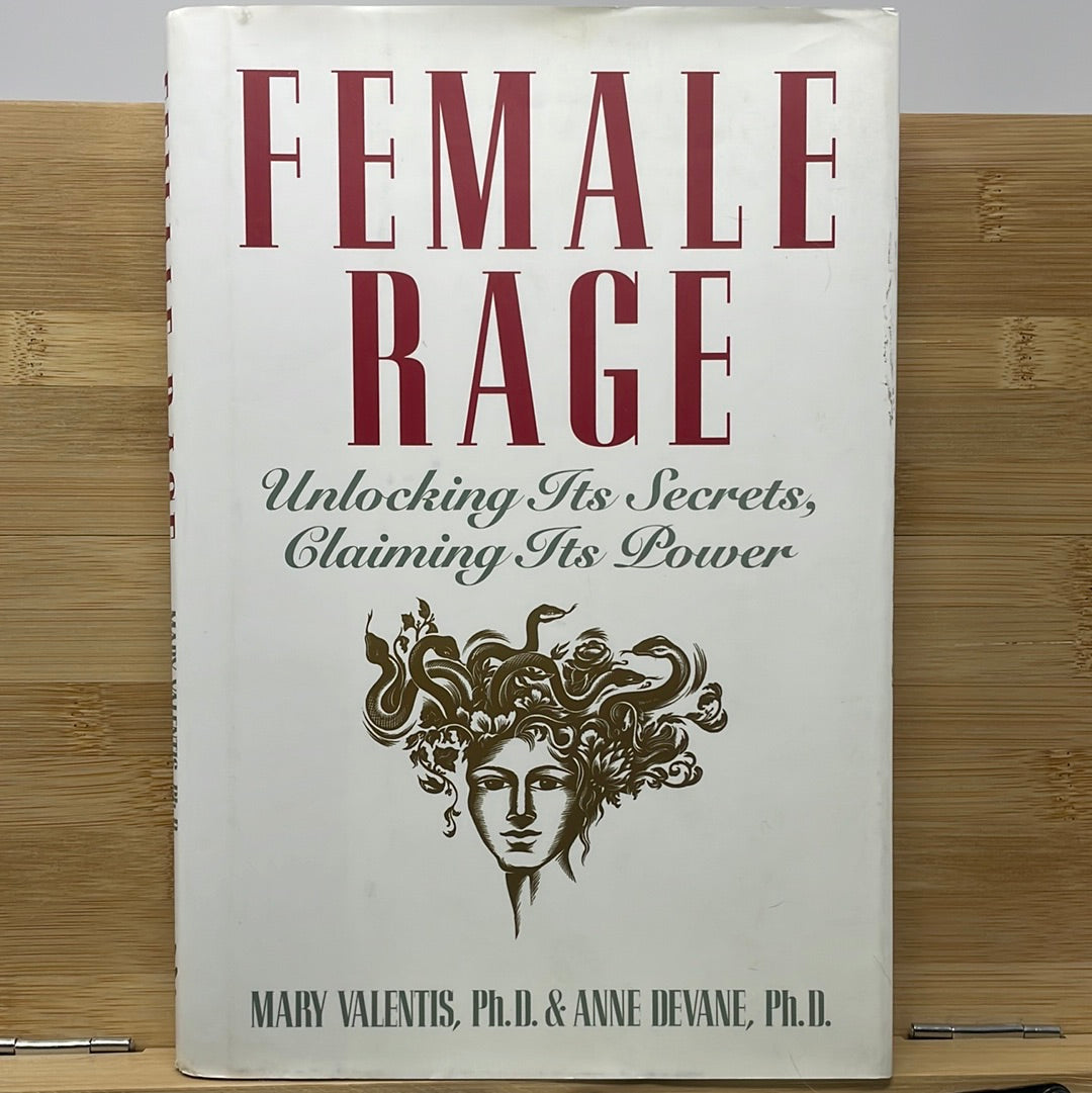 Female rage by Mary Valentis Ph.D. and Anne Devane PHD