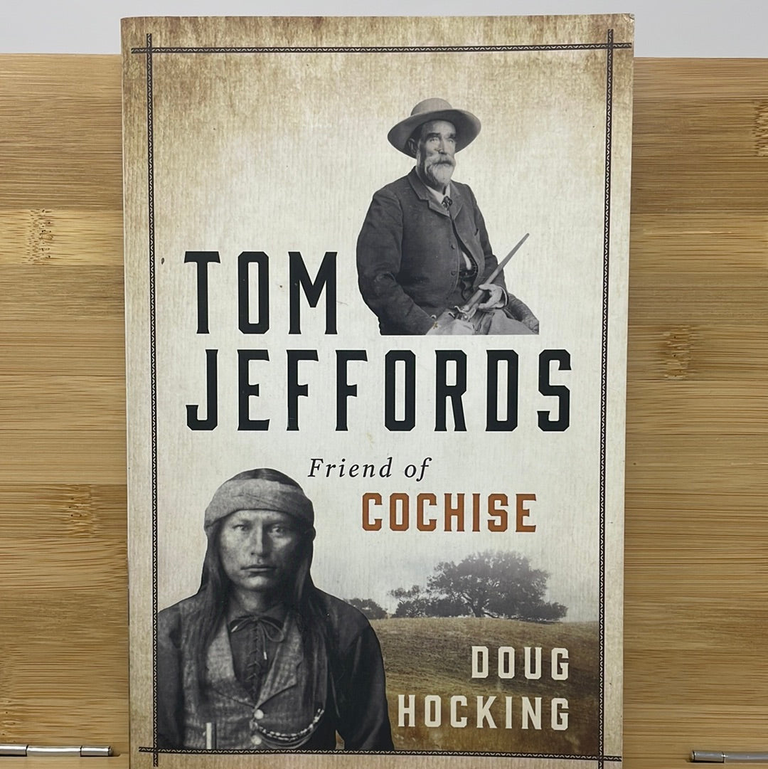 Tom Jeffords friend of Cochise by Doug Hocking