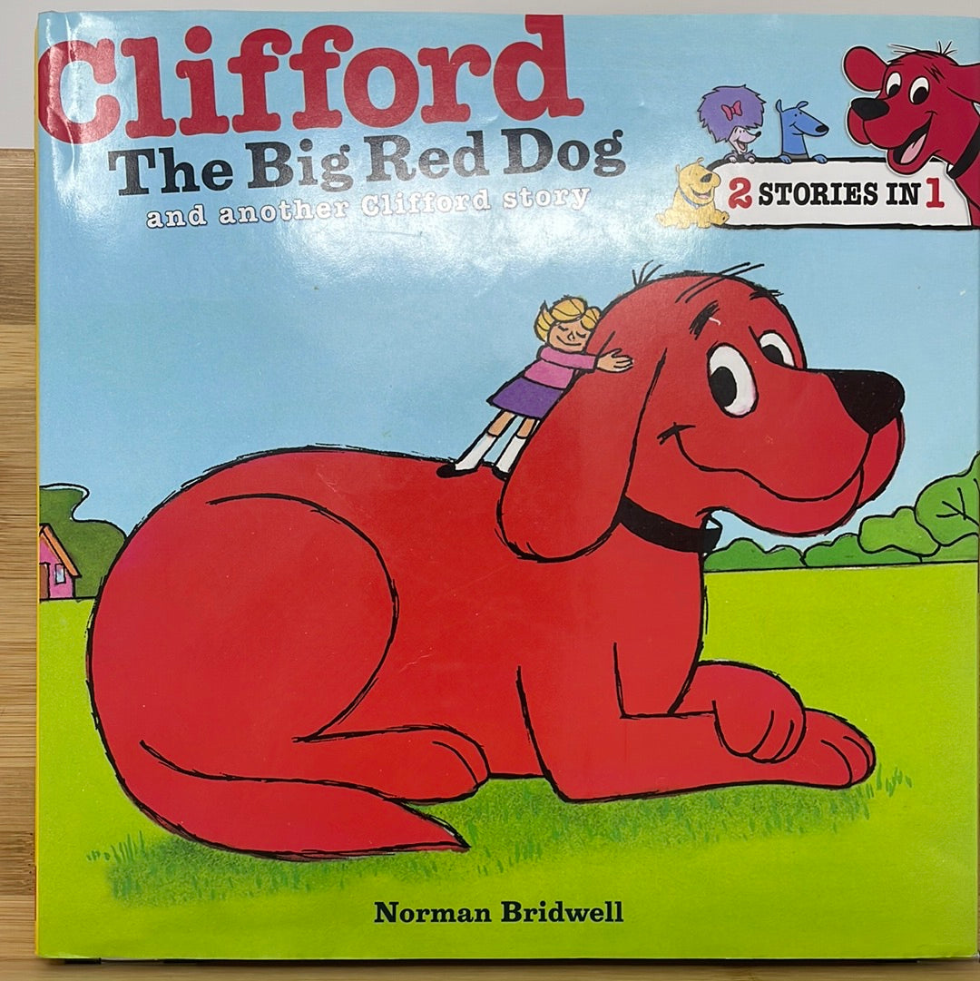 Clifford the big red dog and another Clifford story by Norman Bridwell
