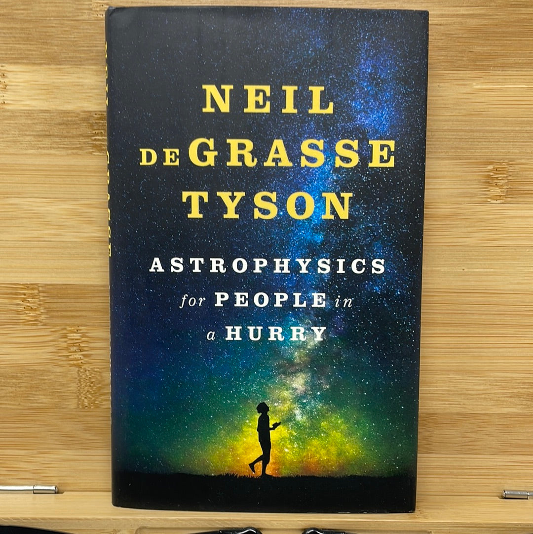 Astrophysics for people in a hurry by Neil Degrasse Tyson