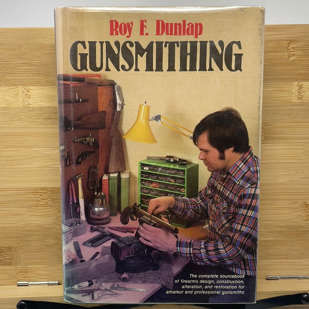 Gunsmithing by Royal F Dunlap