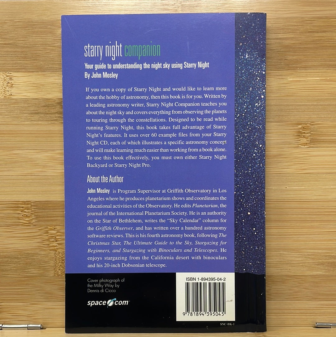 Starry night companion your guide to understanding of the night sky using starry night by John Mosley