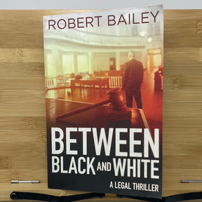 Between Black and White by Robert Bailey