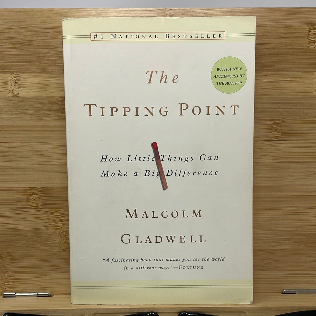 The tipping point a little things can make a big difference by Malcolm Gladwell