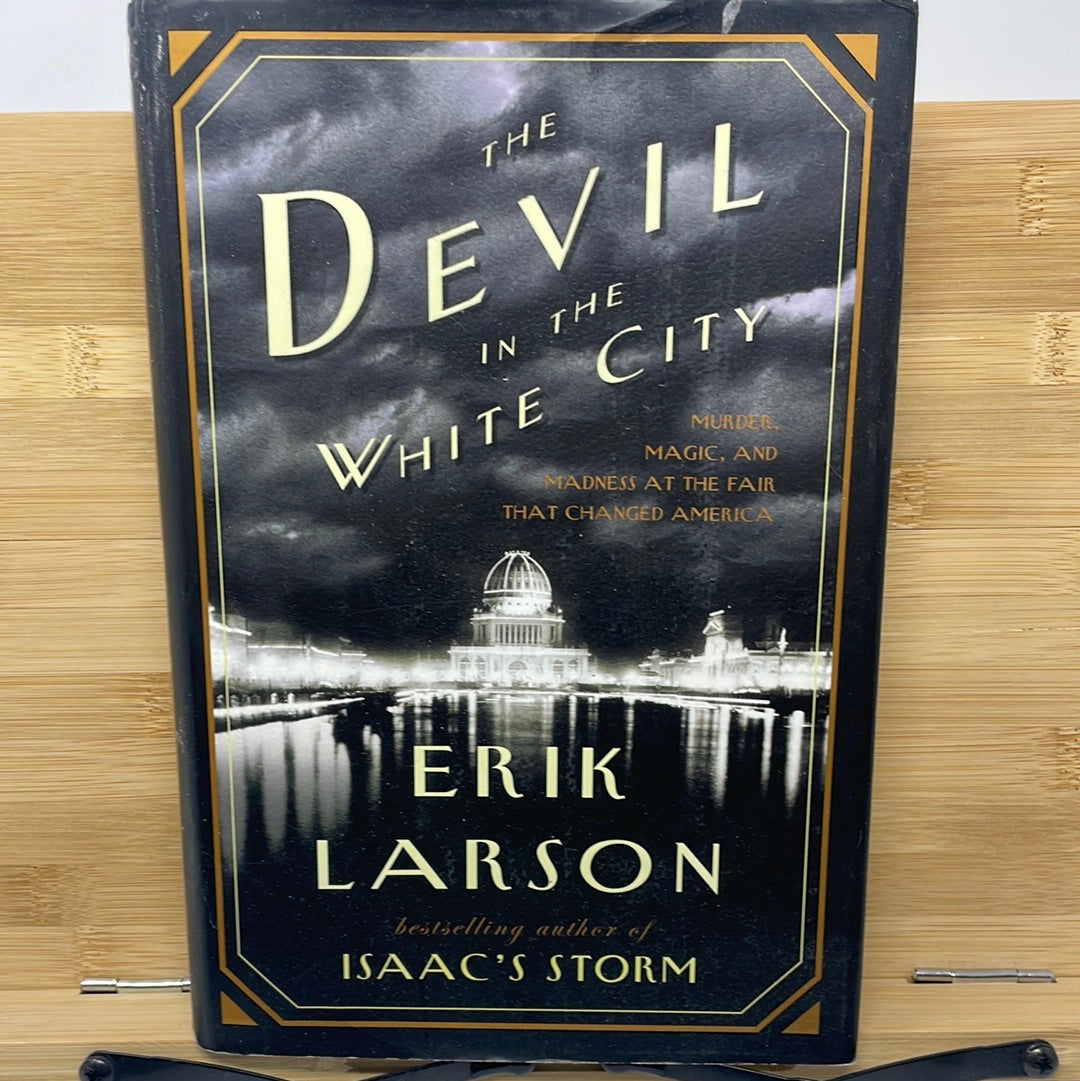 The Devil in the White city by Erik Larson