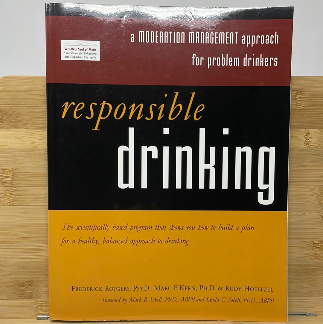 Responsible drinking a moderation management approach for problem drinkers