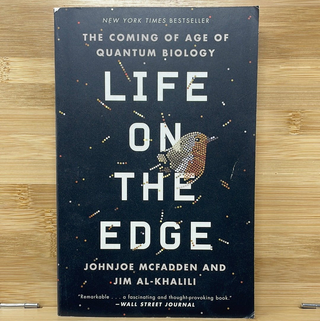 Life on the edge the coming of age in quantum biology by John Joe McFadden and Jim Al-Khalili