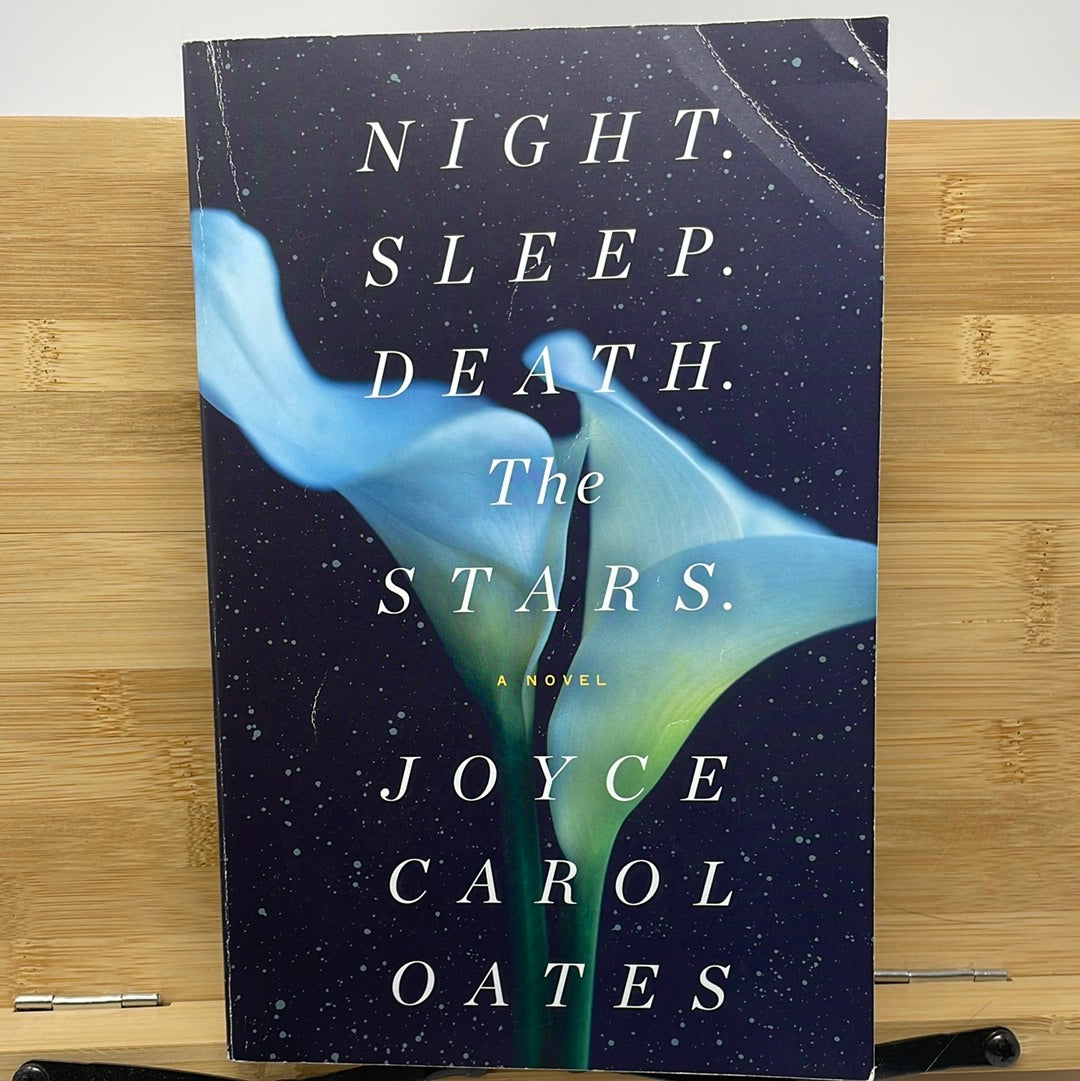 Night. Sleep. Death. The Stars. By Joyce Carol Oates