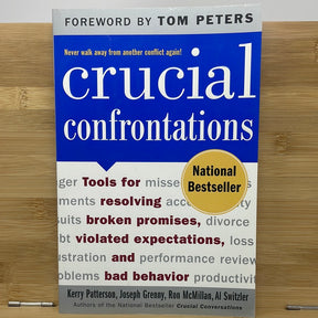 Crucial confrontations tools for resolving broken promises violated expectations and bad Behavior