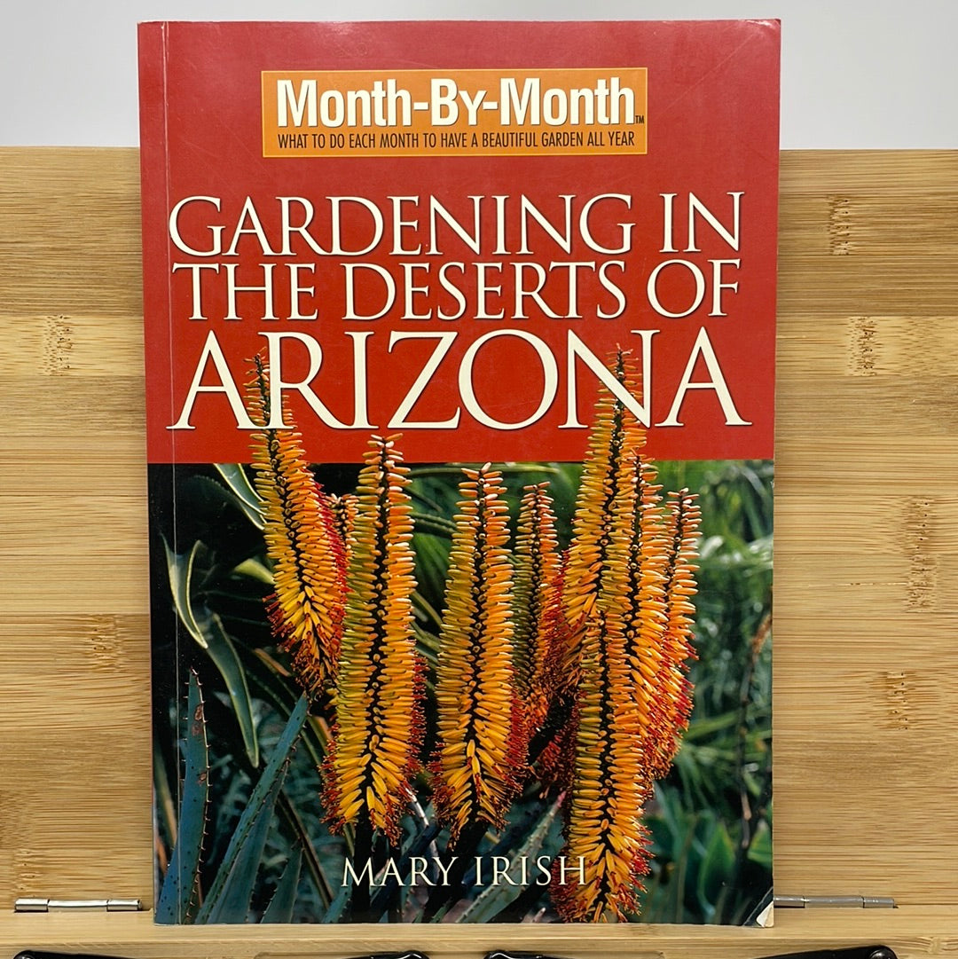 Gardening in the desert in Arizona By Mary Irish