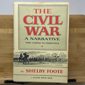 The Civil War a narrative Trilogy by Shelby Foote