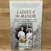 Ladies of the manor by Pamela horn