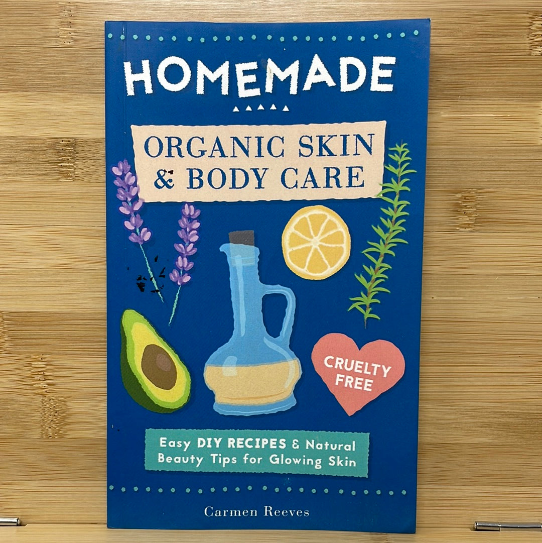 Homemade organic skin and body care by Carmen Reeves