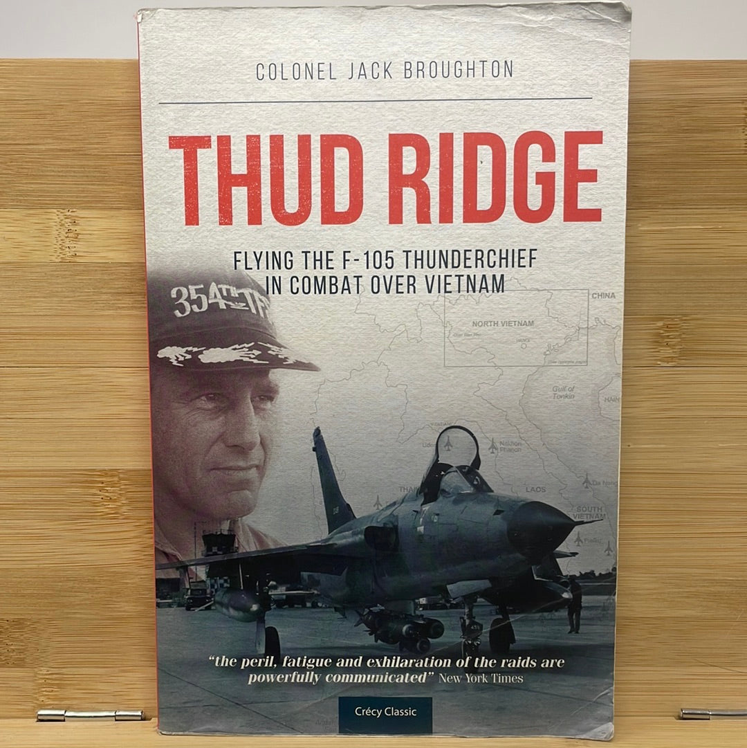 Thud ridge by Colonel Jack Broughton