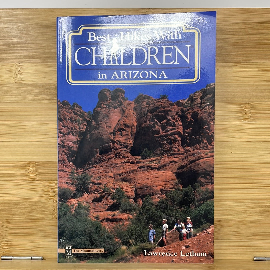 Best hikes with children in Arizona by Lawrence Letham