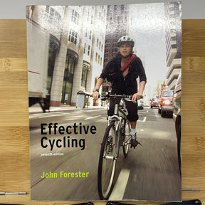 Effective Cycling seventh edition by John Forester