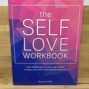 The self-love workbook by Shainna Ali