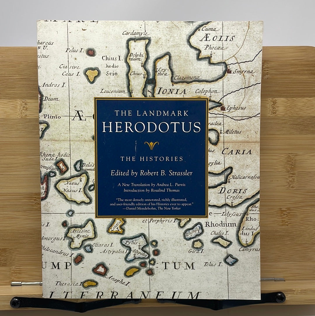 THE LANDMARK HERODOTUS THE HISTORIES Edited by Robert B. Strassler A New Translation by Andrea L. Purvis Introduction by Rosalind Thomas