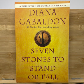 Seven stones to stand or fall by Diana Gabaldon
