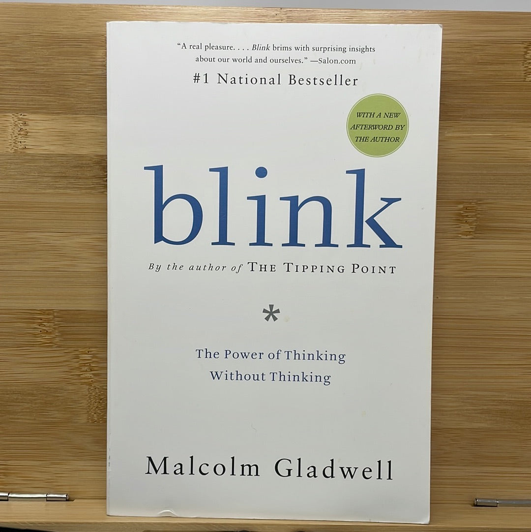 Blink the power of thinking without thinking by Malcolm Gladwell