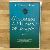Becoming A Woman of Strength by Cynthia Heald
