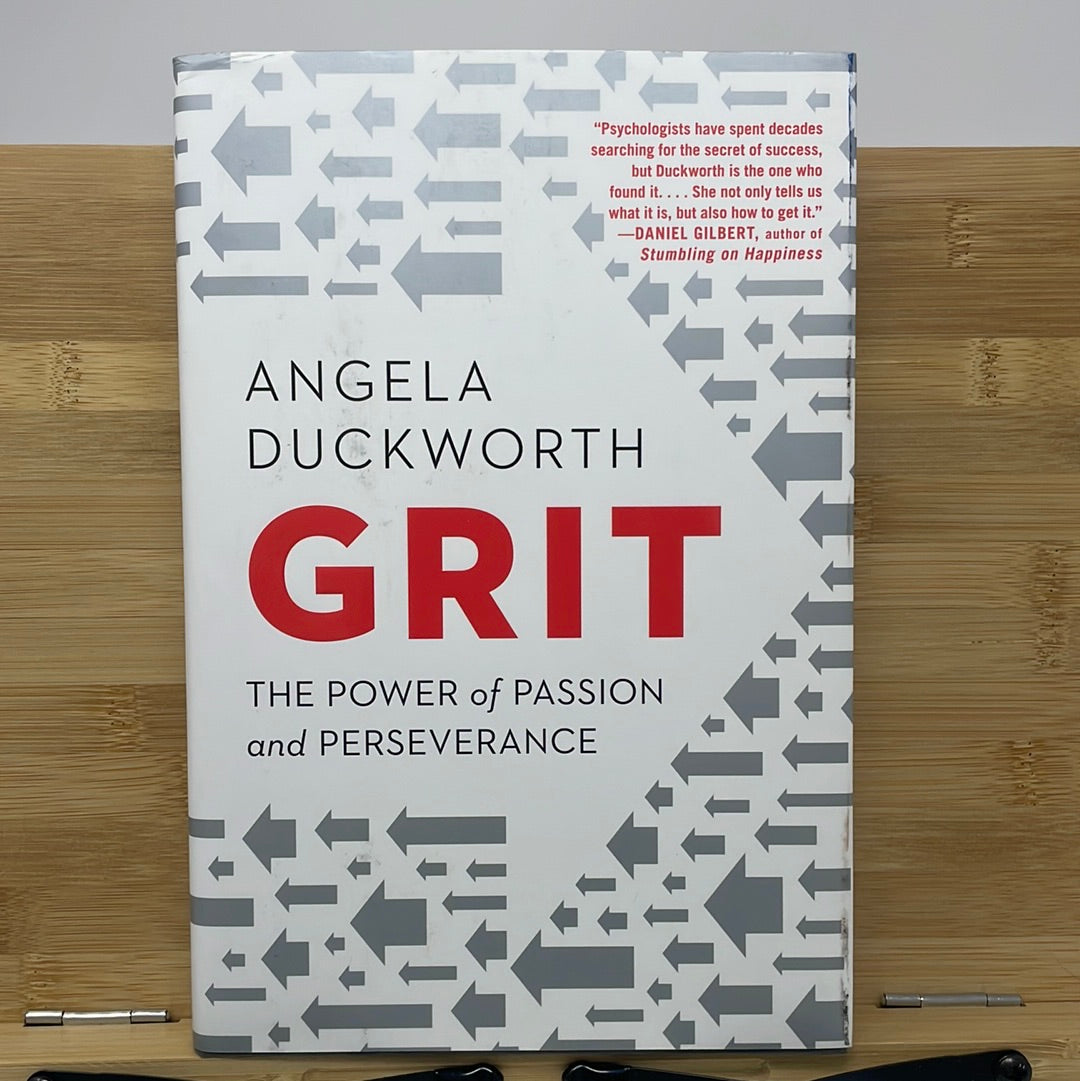 Grit the power of passion and Perseverance by Angela Duckworth