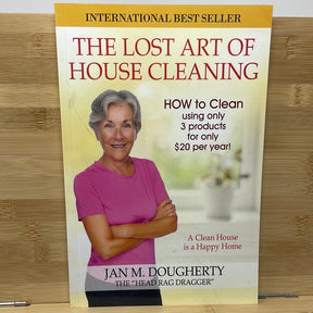 The lost art of house cleaning by Jan M Dougherty