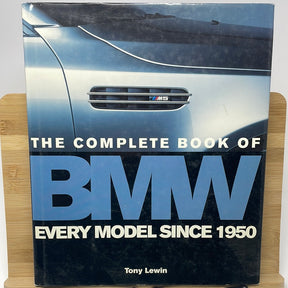 The complete book of BMW every model since 1950 by Tony Lewinsky