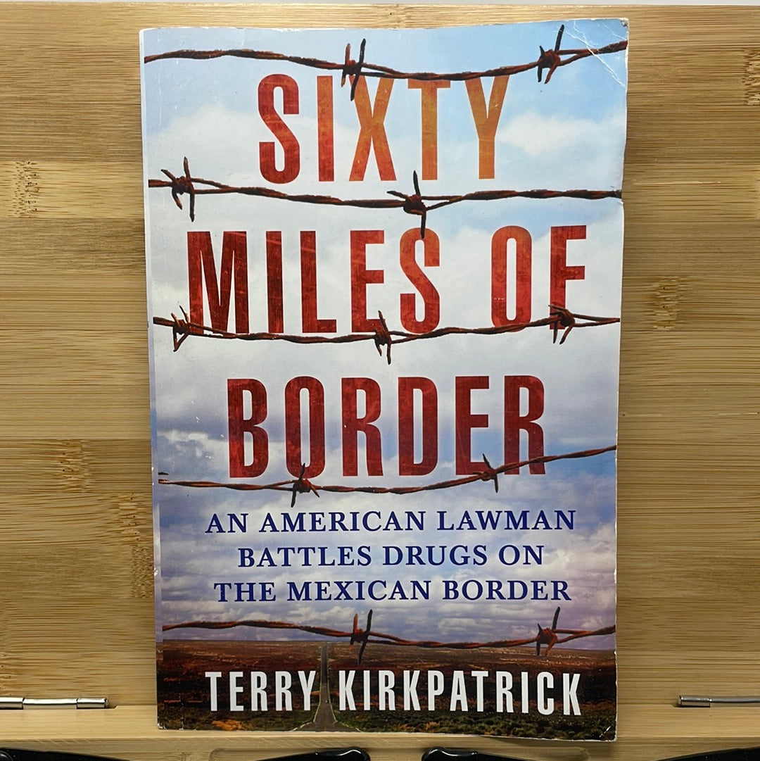 60 miles of border by Terry Kirkpatrick