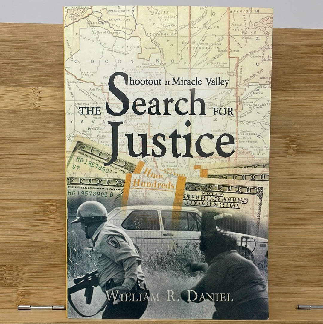 The shoot out at miracle Valley search for Justice by William R Daniel
