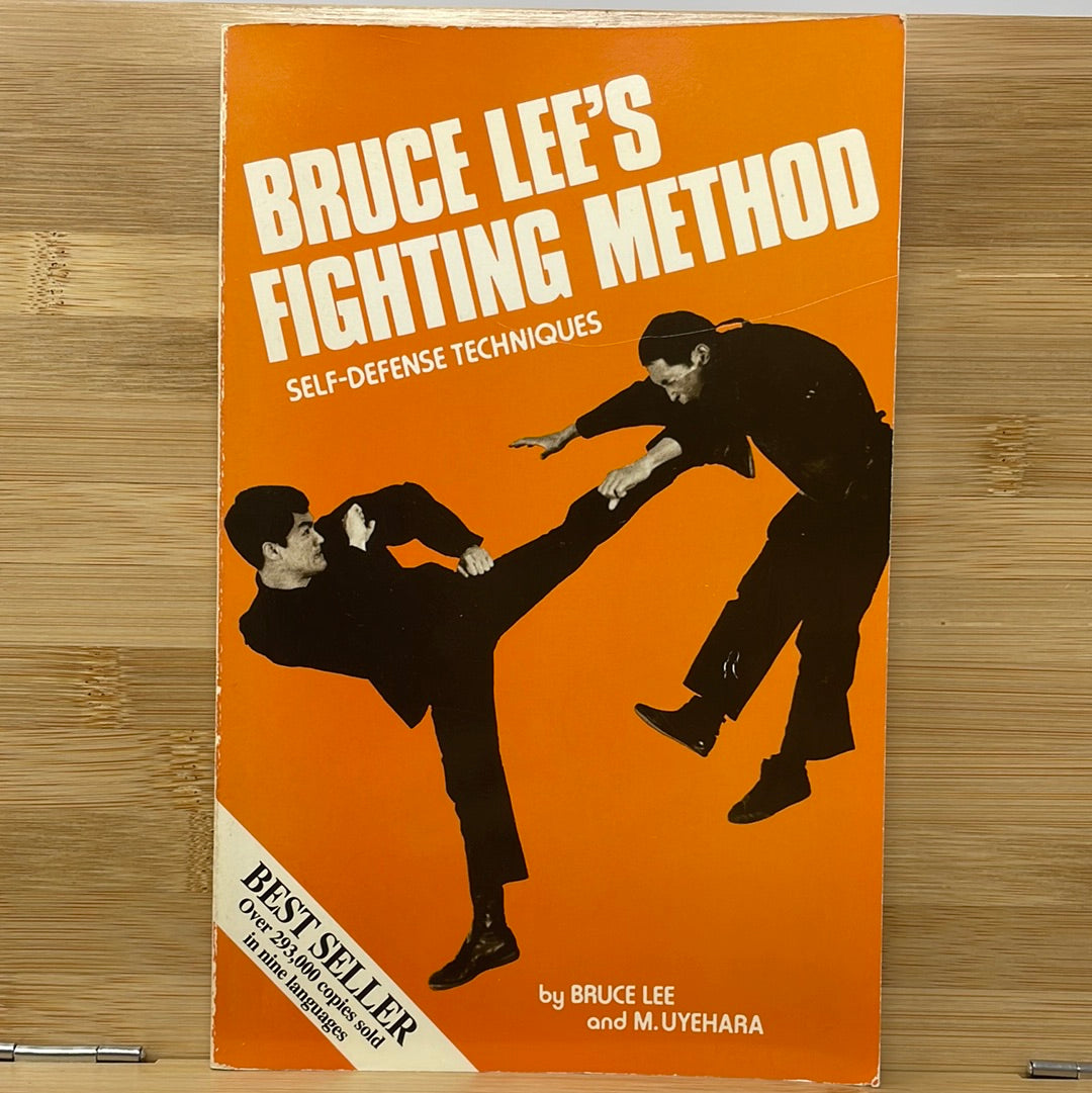 Bruce Lee’s fighting method self-defense techniques by Bruce Lee and M. Uyehara