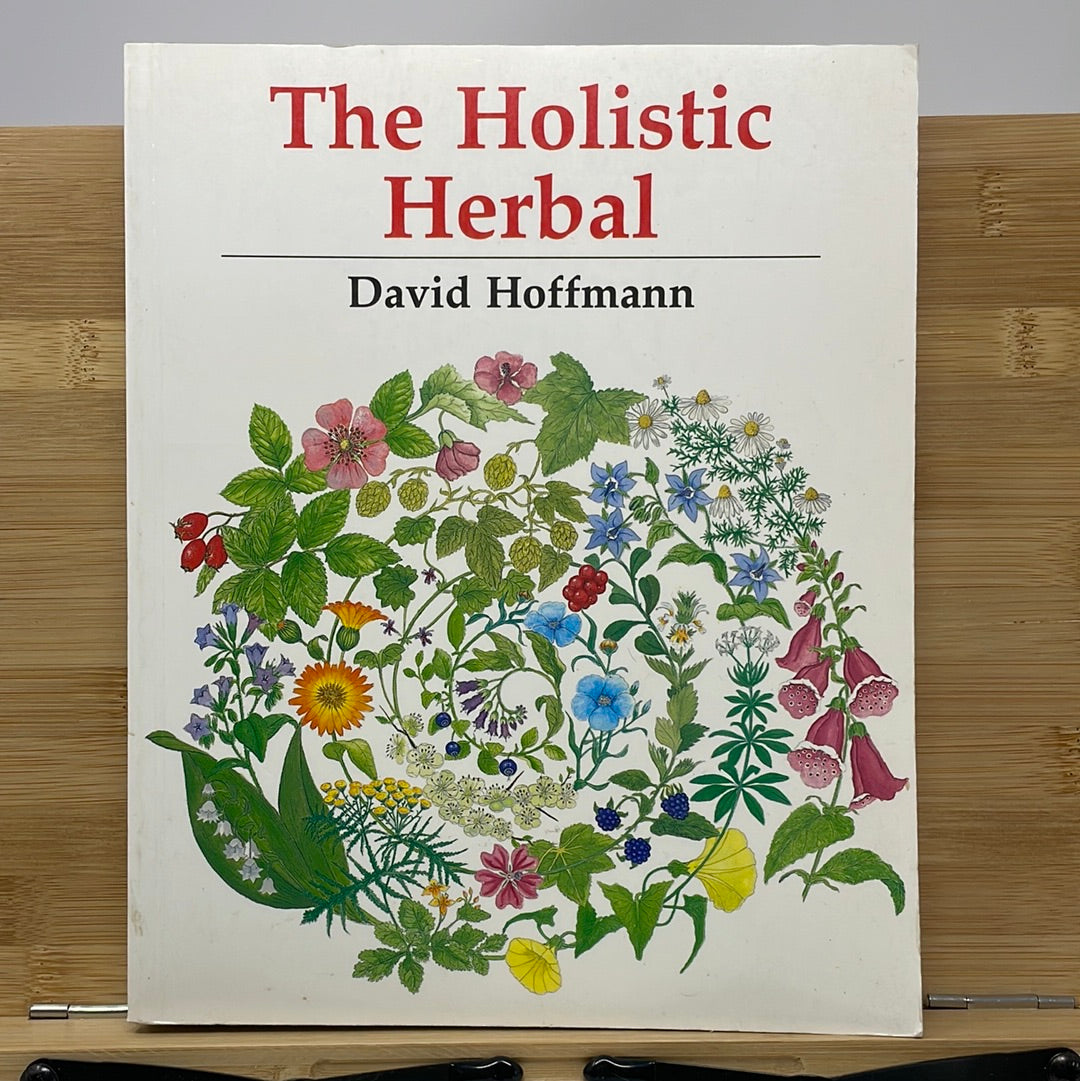 The holistic herbal by David Hoffman