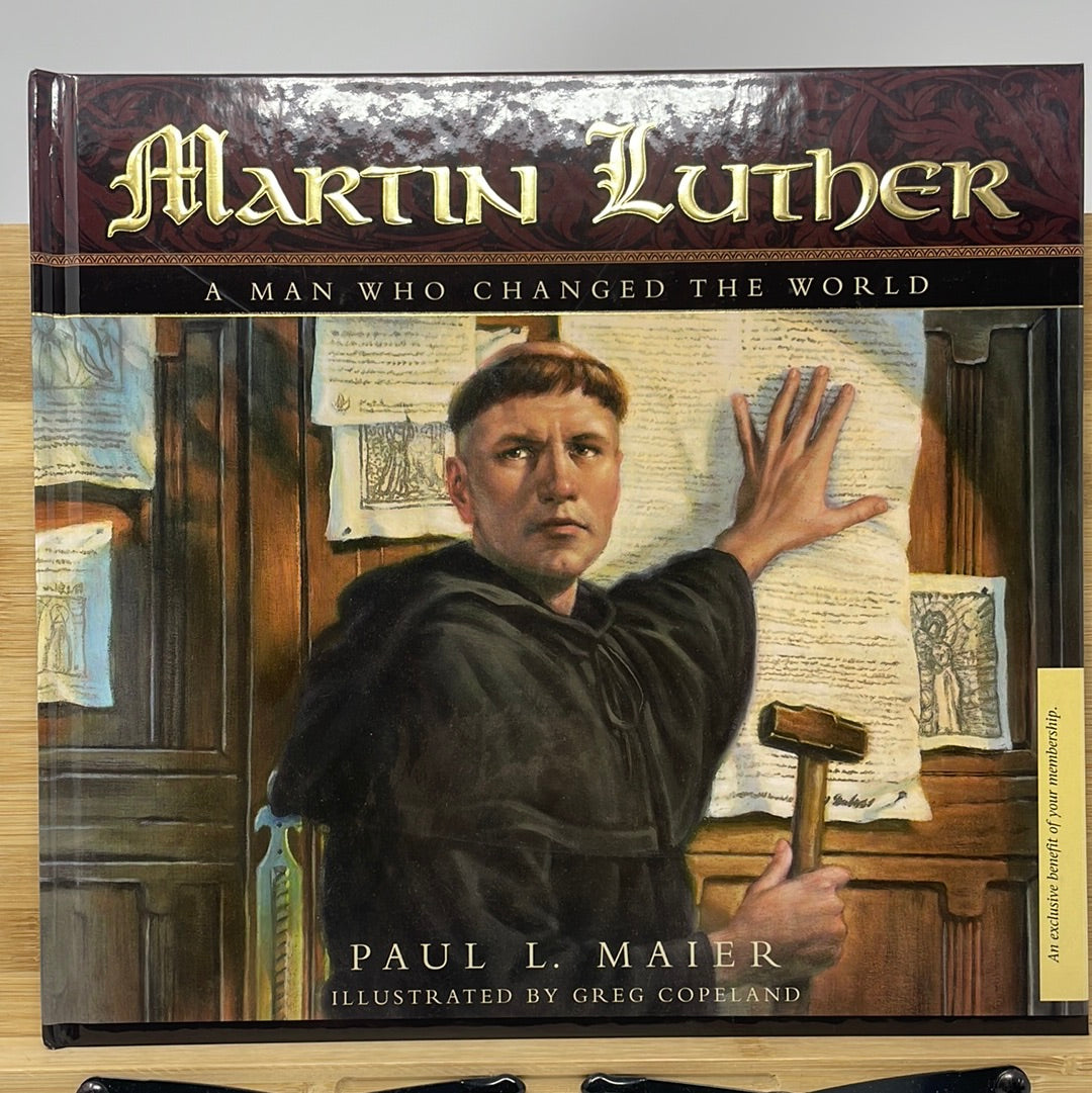Martin Luther a man who changed the world by Paul L Maier