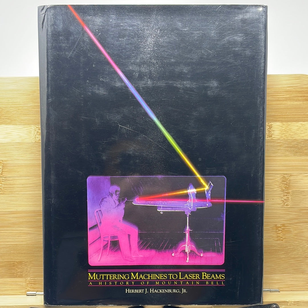 Muttering machines to laser beams a history of mountain Bell by Herbert Jay Hackenburg