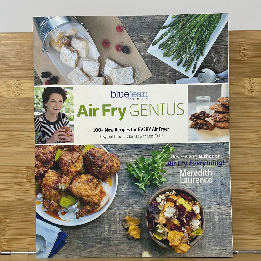 Air fryer genius 100+ new recipes for every day air fryer by Meredith Lawrence