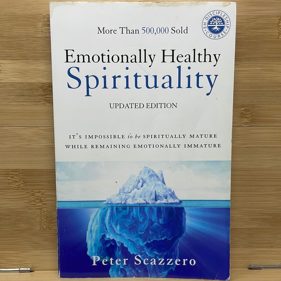 Emotional, healthy, spirituality by Peter Scazzero
