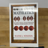 Mathletics How Gamblers, managers, and sports enthusiasts use mathematics in baseball, basketball, and Football
